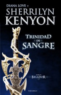 Sherrilyn Kenyon y Dianna Love - Trinidad de sangre