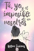 Tú, yo y el imposible de un nosotros