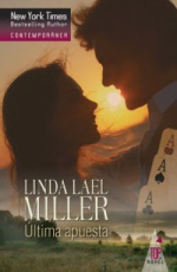 Linda Lael Miller - Última apuesta