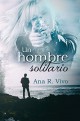 Ana R. Vivo - Un hombre solitario