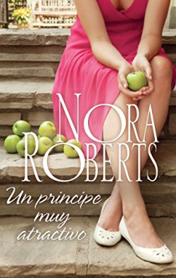 Nora Roberts - Un príncipe muy atractivo