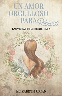 Un amor orgulloso para Rebecca