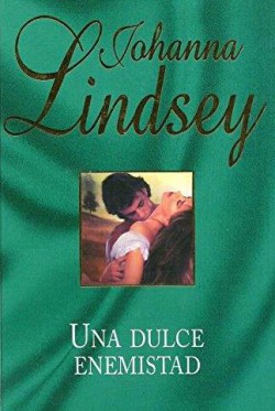 Johanna Lindsey - Una dulce enemistad