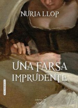 Nuria Llop - Una farsa imprudente