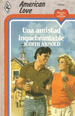 Judith Arnold - Una amistad inquebrantable