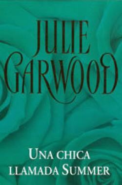 Julie Garwood - Una chica llamada Summer