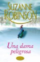 Suzanne Robinson - Una dama peligrosa