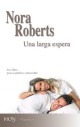 Nora Roberts - Una larga espera