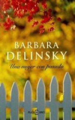 Barbara Delinsky - Una mujer con pasado