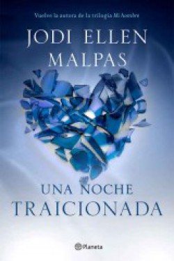 Jodi Ellen Malpas - Una noche. Traicionada 