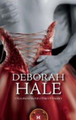 Deborah Hale - Una pasión de otro tiempo