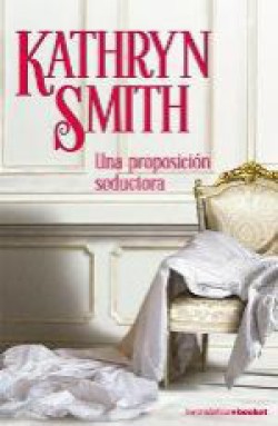 Kathryn Smith - Una proposición seductora