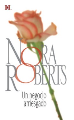 Nora Roberts - Un negocio arriesgado 