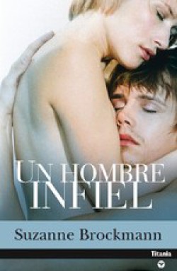 Suzanne Brockmann - Un hombre infiel