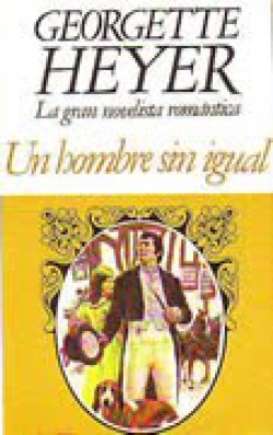 Georgette Heyer - Un hombre sin igual