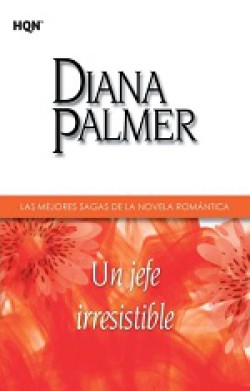 Diana Palmer - Un jefe irresistible