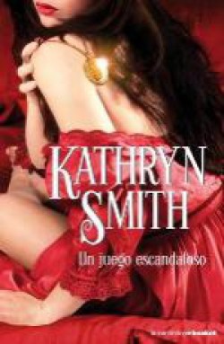 Kathryn Smith - Un juego escandaloso