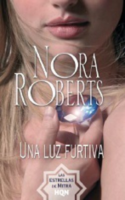 Nora Roberts - Una luz furtiva