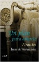 Irene de Westminster - Un plan para amarte. Atracción 