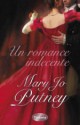 Mary Jo Putney - Un romance indecente