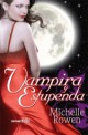 Michelle Rowen - Vampira y estupenda