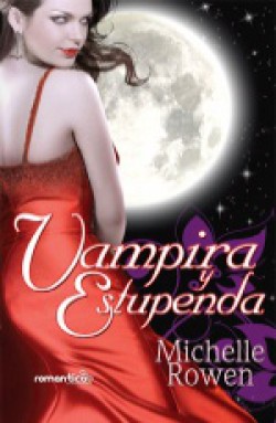 Michelle Rowen - Vampira y estupenda