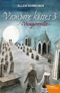 Vampireville (Vampire kisses 3)