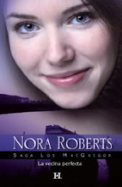 Nora Roberts - La vecina perfecta