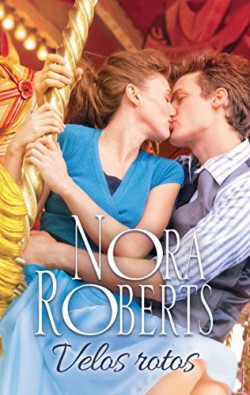 Nora Roberts - Velos rotos