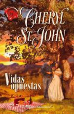 Cheryl St. John - Vidas opuestas