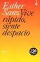 Esther Sanz - Vive rápido, siente despacio