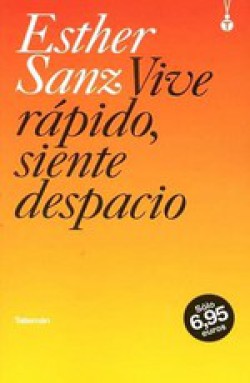 Esther Sanz - Vive rápido, siente despacio