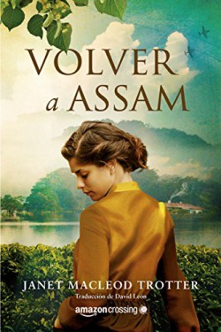 Janet MacLeod Trotter - Volver a Assam