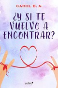 ¿Y si te vuelvo a encontrar?