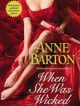 Anne Barton - When she was wicked