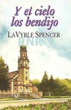 Lavyrle Spencer - Y el cielo los bendijo