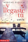 Y llegaste tú. Raquel